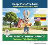 Hoppi besucht den Bauernhof (Englisch-Deutsche Ausgabe): Woher unsere Lebensmittel kommen