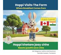 Hoppi Visits The Farm (English-Gujarati Edition): Where Food Comes From