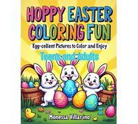 Hoppy Easter Coloring Fun: Egg-cellent Pictures to Color and Enjoy | Ages 9+