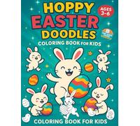 Hoppy Easter Doodles - single-sided pages to prevent bleed-through and make tearing out artwork easy: Hoppy Easter Doodles - A Fun & Educational ... and make tearing out artwork easy