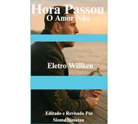 Hora Passou: O Amor Não