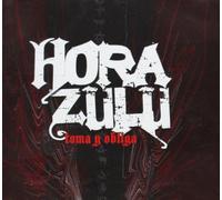 Hora Zulu - Toma Y Obliga [Import]