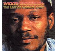 Horace Andy - Wicked Dem a Burn: Best of Ho [Import]