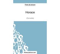 Horace de Corneille (Fiche de lecture): Analyse complète de l'oeuvre