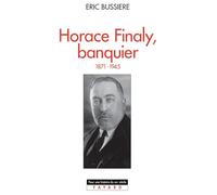 Horace Finaly, banquier: (1871-1945)