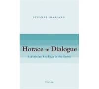 Horace In Dialogue: Bakhtinian Readings In The Satires (Paperback) Suzanne Sharland, (Auteur)