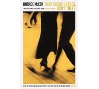 Horace McCoy They Shoot Horses, Don't They? (Poche)