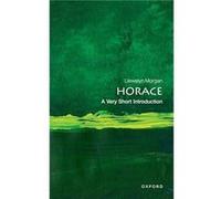 Horace - Morgan Llewelyn Professor of Classical Languages and Literature Professor of Classical Languages and Literature University of Oxford - Oxford Uni Morgan Llewelyn Professor of Classical Langua