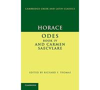 Horace: Odes book IV and Carmen Saeculare