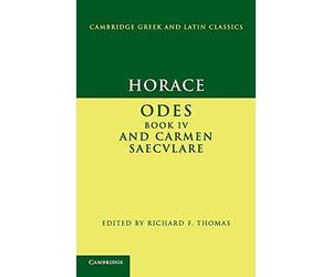 Horace: Odes book IV and Carmen Saeculare