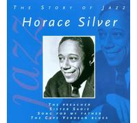 Horace Silver (The Story Of Jazz)