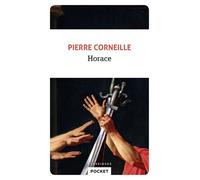 Horace texte intégral et les clés de l'oeuvre - Pierre Corneille - Pocket - Poche - Théâtre