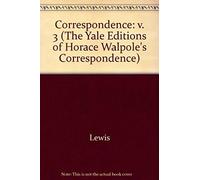 Horace Walpoles Correspondence With Madame Du Deffand V 3 Pt1
