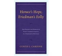 Horaces Hope Friedmans Folly by Curtis J. Cardine Curtis J. Cardine (Auteur)