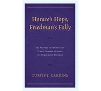 Horaces Hope Friedmans Folly by Curtis J. Cardine Curtis J. Cardine (Auteur)