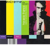 Horacio Franco - Extreme Life Concert