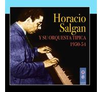 Horacio Salgan & Su Orquesta Tipica - 1950-1954 [Import]