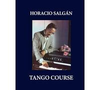 Horacio Salgán - TANGO COURSE