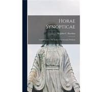 Horae Synopticae Contributions to the Study of the Synoptic Problem - Creative Media Partners LLC - Creative Media Partners LLC - Livre en Anglais Creative Media Partners LLCCreative Media Partners LL