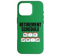 Horaire de Retraite : Maintenant, Je Fais ce Que Je Veux Coque pour iPhone 16 Pro
