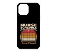 Horaire d'infirmière Amusant Toujours planifié rétro Coque pour iPhone 12 Pro Max