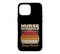 Horaire d'infirmière Amusant Toujours planifié rétro Coque pour iPhone 16 Pro Max