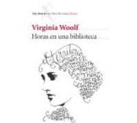 Horas En Una Biblioteca - Woolf, Virginia Woolf, Virginia (Auteur)