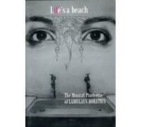 HORATIUS,LADISLAUS - Life's a Beach