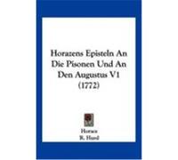 Horazens Episteln an Die Pisonen Und an Den Augustus V1 (1772) Horace (Auteur)