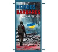 Hordes barbares / Ukraine torturé Ukraine torturée - Léon Pauker - Le Lys Bleu - broché - Essai