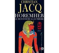 Horemheb - Le retour de la lumière Christian Jacq (Auteur)