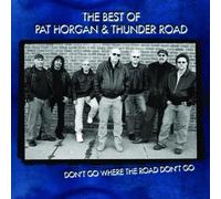 HORGAN,PAT & THUNDER ROAD - The Best Of Pat Horgan and Thunder Road