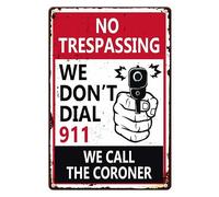 Horienteeon Panneau en aluminium avec inscription « We Don't Dial 911, We Call The Coroner » - 14 x 20 cm - Plaque en aluminium robuste antirouille - Panneau amusant anti-encombrement avec motif
