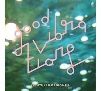HORIGOME,YASUYUKI - Good Vibrations