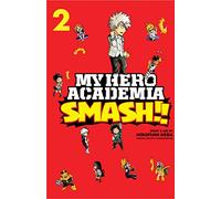 Kohei Horikoshi – My Hero Academia: Smash!! – Tome 2