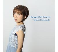 HORINOUCHI MIDORI - Beautiful Brute/Yume No Maboronsou Kyou