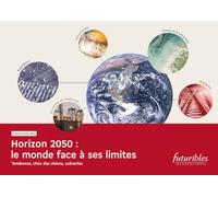 Horizon 2050 : le monde face à ses limites. Tendances, choc des visions, scénarios: Rapport Vigie 2026 2026