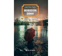Horizon 3000 - Jean-Marc Caron - Le Lys Bleu - broché - Roman