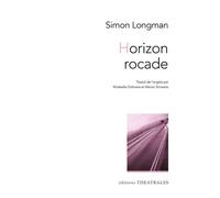 Horizon rocade - Simon Longman - Theatrales Eds - broché - Théâtre