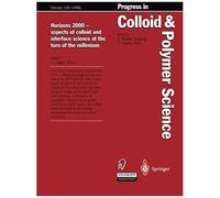 Horizons 2000 - Aspects Of Colloid And Interface Science At The Turn Of The Millenium