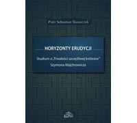 Horizons de l'érudition - Piotr Sebastian Ślusarczyk (Literaturwissenschaft auf Polnisch)