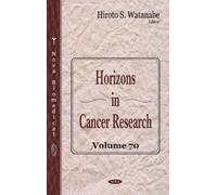 Horizons In Cancer Research. Volume 70
