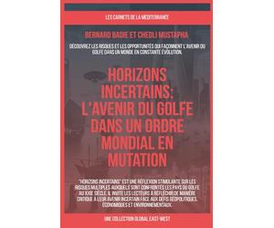 Horizons incertains: L'avenir du Golfe dans un ordre mondial en mutation