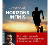 Horizons infinis - Claude Cazes - Hardigan - Livre audio - Livre