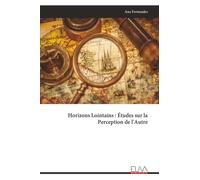 Horizons Lointains : Études sur la Perception de l'Autre