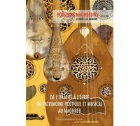De l'oralité à l'écrit du patrimoine poétique et musical au maghreb: (REVUE HORIZONS MAGHRÉBINS N° 75)