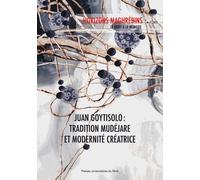 Horizons Maghrébins N° 77/2017 - Juan Goytisolo : Tradition Mudéjare Et Modernité Créatrice