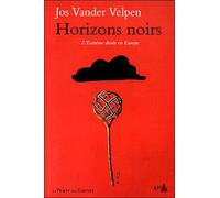 Horizons noirs l'extreme-droite en europe - Jos Vander Velpen - Le Temps Des Cerises - broché - Livre