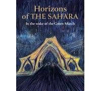 HORIZONS of the SAHARA: In the wake of the Green March