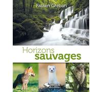 Fabien Greban – Horizons sauvages – Beau livre – Broché